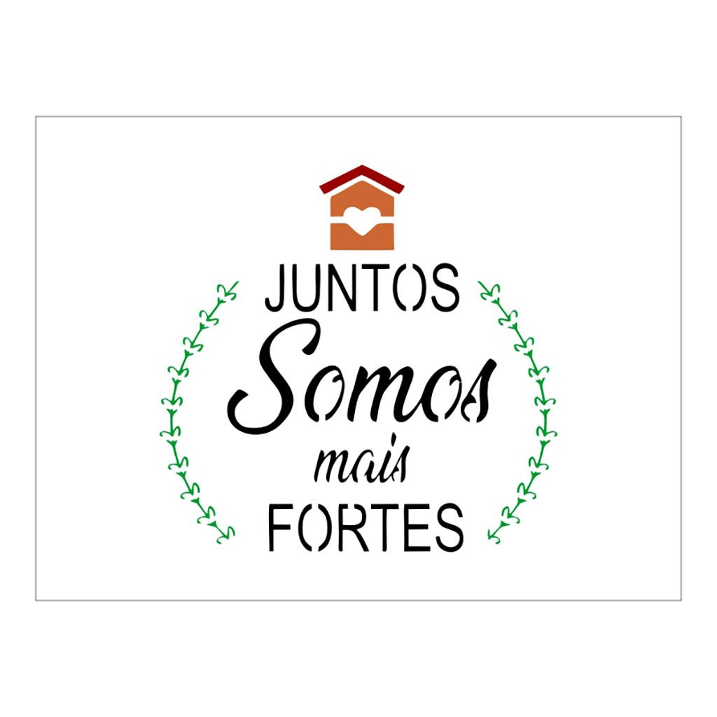 Stencil Juntos Somos Mais Fortes X Ref A