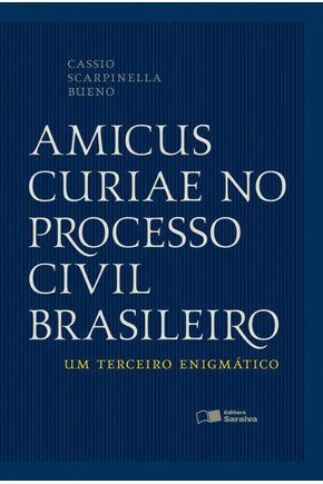 Z - amicus curiae no processo civil brasileiro