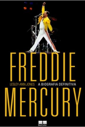 Freddie mercury - a biografia definitiva