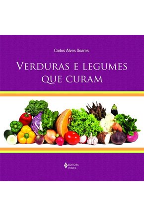 Verduras e legumes que curam