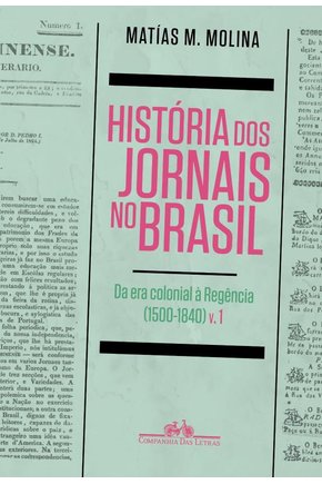 Historia dos jornais no brasil - cia das letras