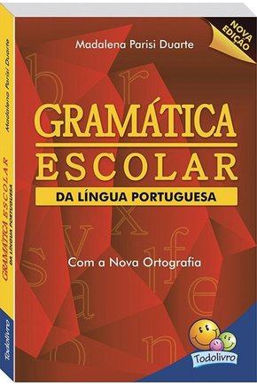 Gramatica escolar da lingua portuguesa