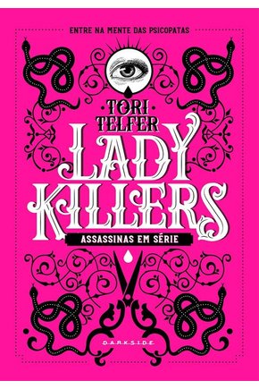 Lady killers: assassinas em serie