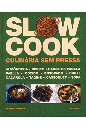 Slow cook - culinaria sem pressa