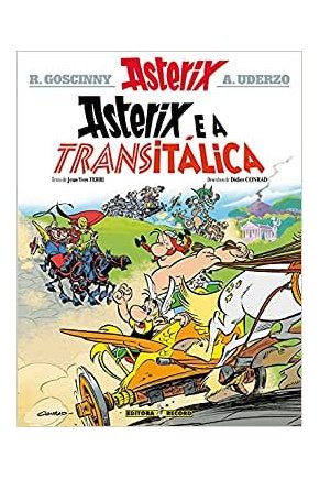 Asterix e a transitalica (as aventuras de asterix)
