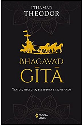 Bhagavad-gita: textos, filosofia, estrutura e sign