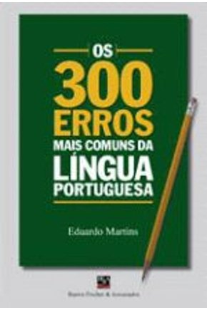 300 erros mais comuns da lingua portuguesa, os