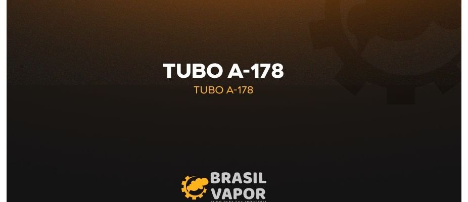 Tubo A-178 (Tambor de Vapor)