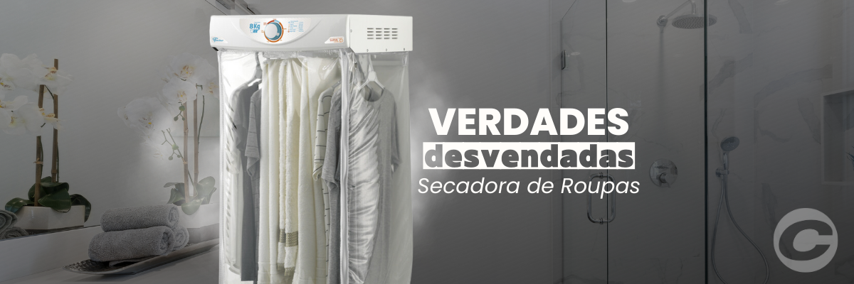 Secadora de roupa: desvendando mitos e verdades - Corrêa Materiais