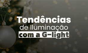 Tendncias de iluminao para o natal com  a G light