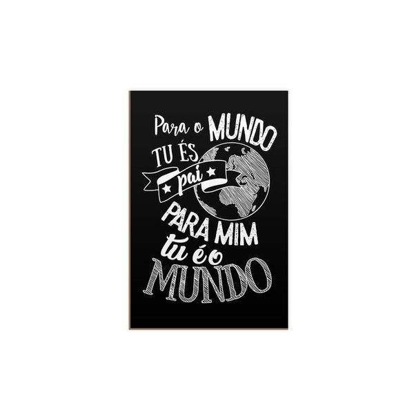 Quadro Decorativo Avulso Frases Pai Meu Mundo Quadro Decorativo Avulso Frases Pai Meu Mundo