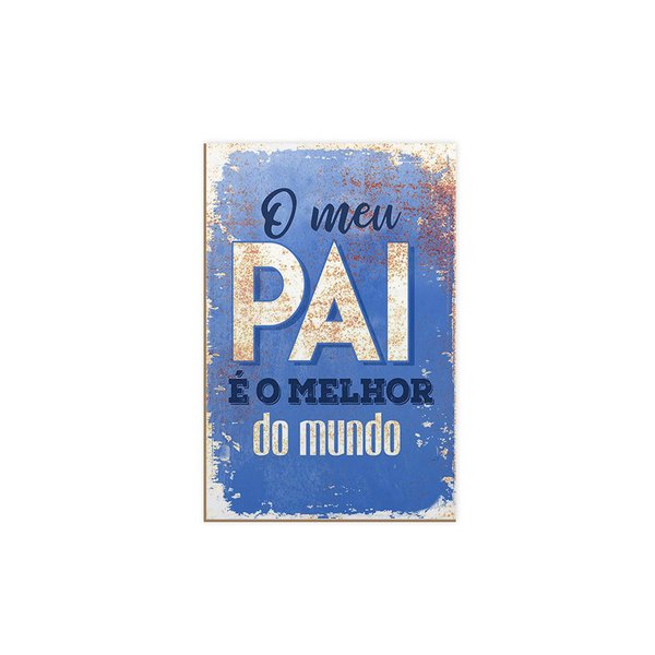 Quadro Decorativo Avulso Frases Melhor Pai do Mundo Quadro Decorativo Avulso Frases Melhor Pai do Mundo