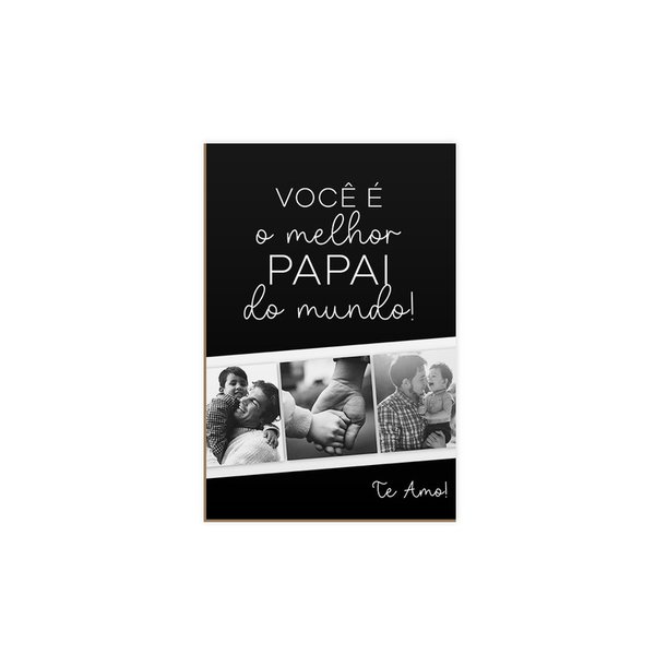 Quadro Personalizado Foto Preto e Branco Melhor Papai Quadro Personalizado Foto Preto e Branco Melhor Papai