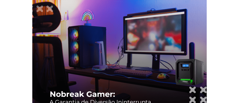Nobreak Gamer: A Garantia de Diversão Ininterrupta - iHard