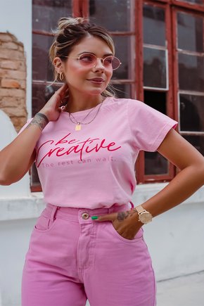 T-shirt Feminina Be Creative The Rest Can Wait